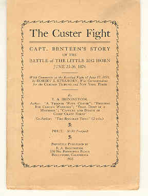 The Custer Fight Capt. Benteen's Story of the Battle of the Little Big ...